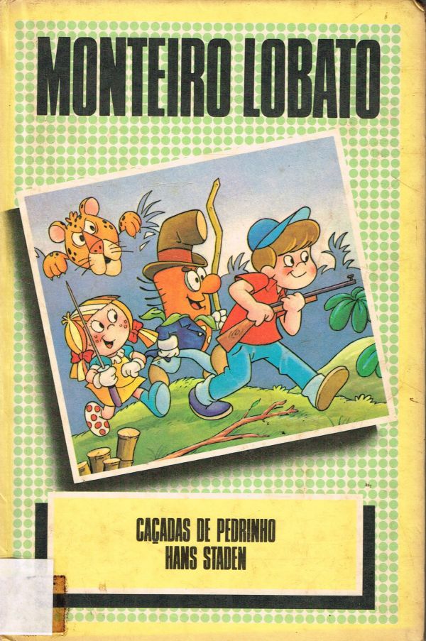Caçadas de Pedrinho  - Hans Staden - Vol 3